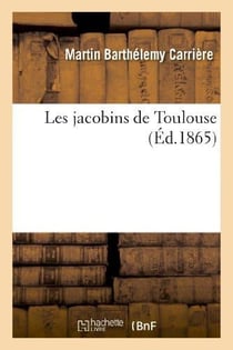 Les jacobins de toulouse (2e edition augmentee d'un supplement relatif aux peintures murales - dont