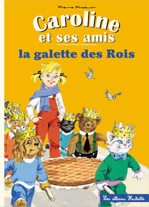 Caroline et ses amis - la galette des rois