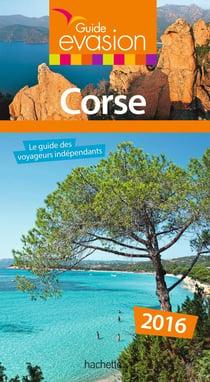 Guide évasion - corse (édition 2016)