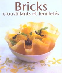 Bricks, croustillants et feuilletés