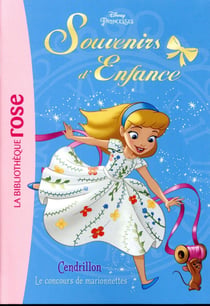 Princesses, souvenirs d'enfance 01 - Cendrillon au concours de marionnettes