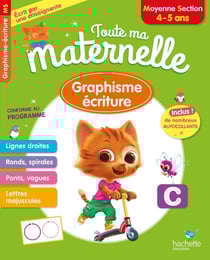 Toute ma maternelle : graphisme, écriture - MS