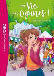 Ma vie, mes copines ! Tome 30 : la fête des voisins