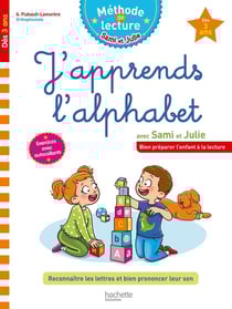 Sami et Julie - méthode de lecture : j'apprends l'alphabet avec Sami et Julie