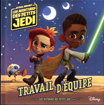 LES AVENTURES DES PETITS JEDI - Travail d'équipe - STAR WARS