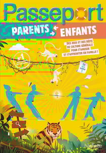 Passeport : Parents et enfants - Jeux et défis en famille