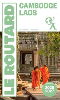 Guide du Routard : Cambodge, Laos (édition 2026/2027)