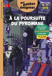 À la poursuite du pyromane - CM1/CM2 - 9/11 ans