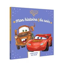 Mon histoire du soir : Cars : Cars : L'histoire du film
