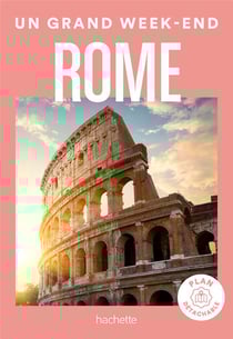Un grand week-end : Rome