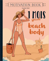 Motivation book : 1 mois spécial beach body