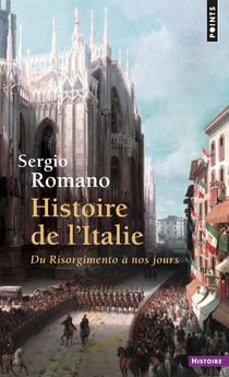 Histoire de l'Italie - du Risorgimento à nos jours