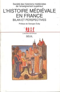L'Histoire médiévale en France. Bilan et perspectives