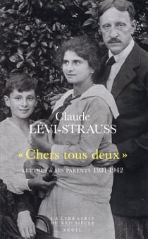 chers tous deux" - lettres à ses parents, 1931-1942