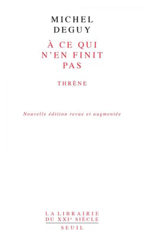 À ce qui n'en finit pas - thrène