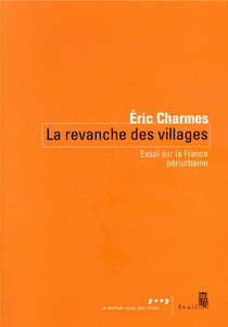 La revanche des villages - essai sur la France périurbaine