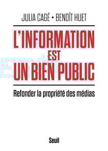 L'information est un bien public - refonder la propriété des médias