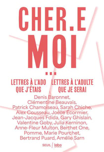 Cher.e moi... lettres à l'ado que j'étais, lettres à l'adulte que je serai