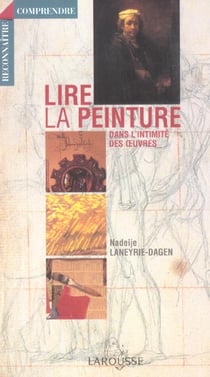 Lire la peinture - dans l'intimite des oeuvres