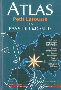 Atlas - petit larousse des pays du monde (edition 2004)