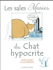 Les sales manies du chat hypocrite