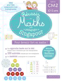 Réussir en maths avecMontessori et la méthode de Singapour - CM2