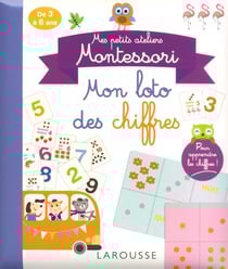 Mes petits ateliers Montessori : mon loto des chiffres