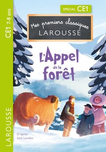 Mes premiers classiques Larousse : l'appel de la forêt