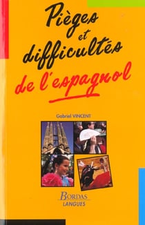 Pieges et difficultes de l'espagnol