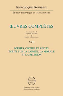 Oeuvres completes t.17 - poésies, contes et récits - écrits sur la langue, la morale et la religion
