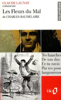 Les Fleurs du Mal de Charles Baudelaire (Essai et dossier)