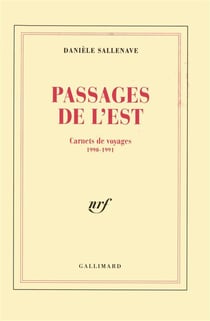 Passages de l'est - carnets de voyages 1990-1991
