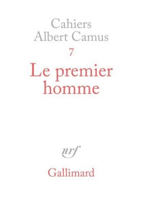 Cahiers Albert Camus n.7 - le premier homme