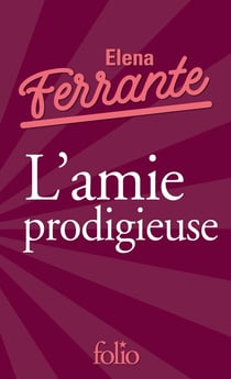L'amie prodigieuse Tome 1