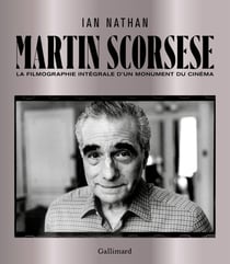 Martin Scorsese : La filmographie intégrale d'un monument du cinéma