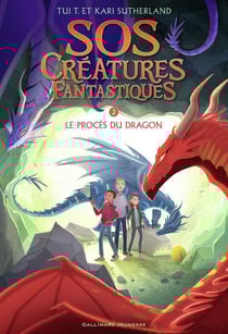 S.O.S. créatures fantastiques Tome 2 : le procès du dragon