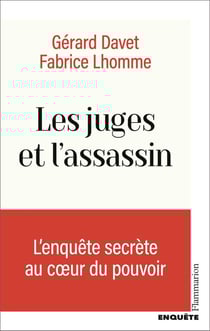 Les juges et l'assassin : L'enquête secrète au coeur du pouvoir