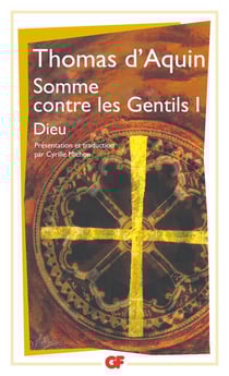Somme contre les Gentils Tome 1 - Dieu