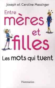 Entre meres et filles - les mots qui tuent