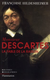 Monsieur Descartes - la fable de la raison