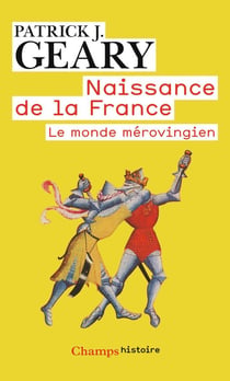 Naissance de la France - le monde mérovingien