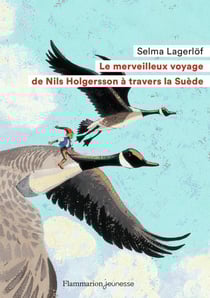 Le merveilleux voyage de Nils Holgersson à travers la Suède