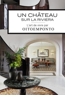 Un château sur la Riviera - l'art de vivre par Oitoemponto