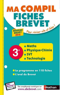 Ma compil fiches brevet Tome 36 : mathématiques, physique, chimie, SVT, technologie : 3e (édition 2018)