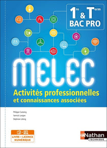 Activités professionnelles et connaissances associées - 1re, terminale, bac pro MELEC - cahier élève (édition 2018)