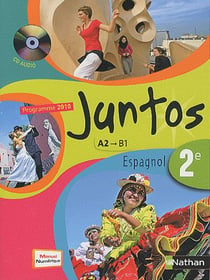 Juntos : espagnol - 2nde - A2/B1 - manuel de l'élève (édition 2010)