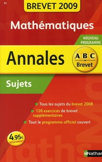 ABC DU BREVET - SUJETS NON CORRIGES Tome 24 : mathématiques (édition 2009)