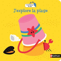 Tout autour de moi: j'explore la plage