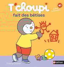 T'choupi fait des bêtises