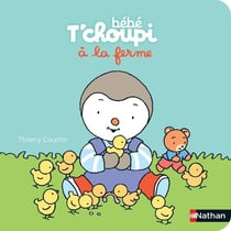 Bébé T'choupi : bébé T'choupi à la ferme